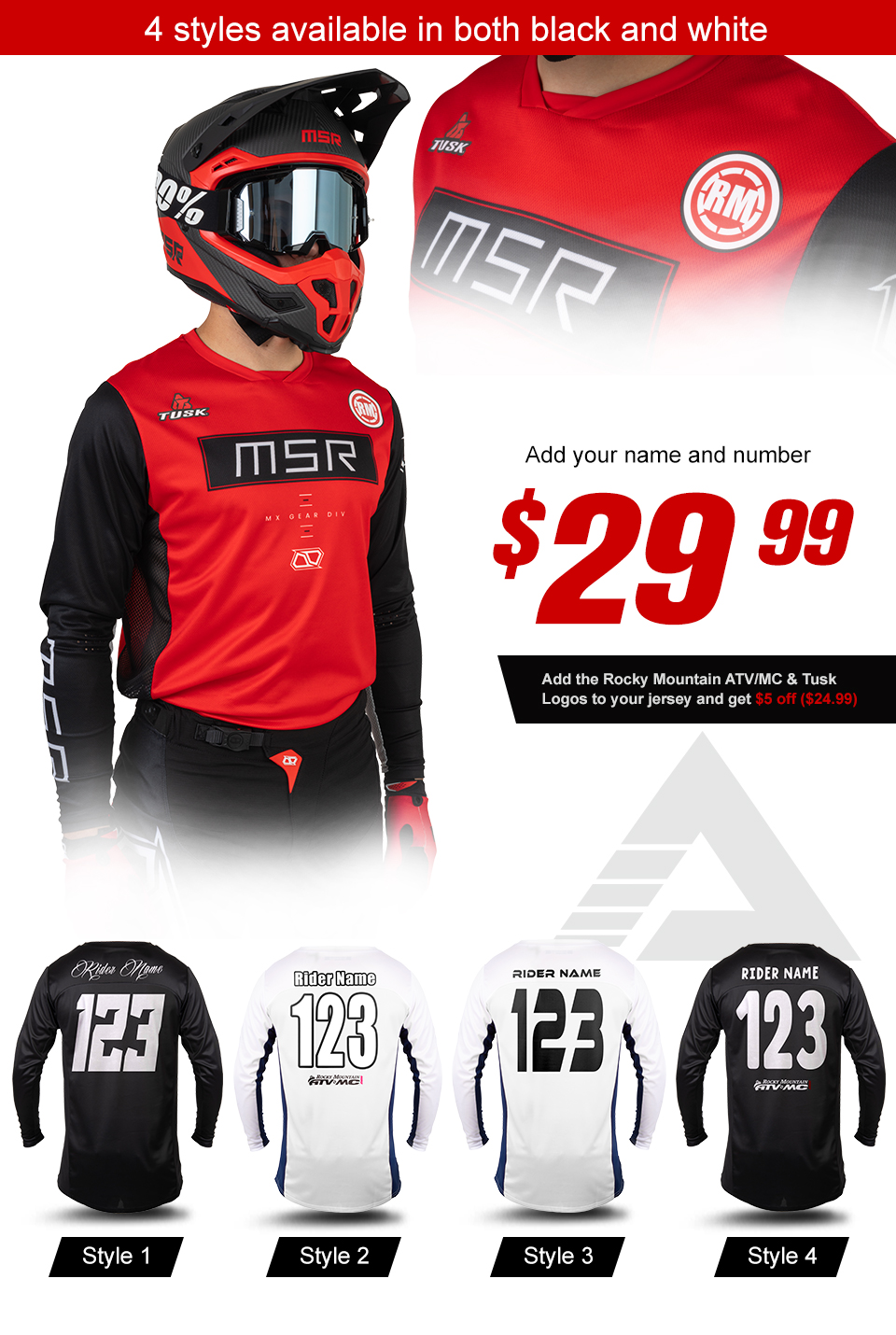 four styles available in both black and white, add your name and number, $29 and 99 cents, add the Rocky Mountain ATV/MC and Tusk logos to your jersey and get $5 off, $24 and 99 cents, style 1, a black jersey with white font, style 2, a white jersey with white font with a black outline, style 3, a white jersey with black font, style 4, a black jersey with white font